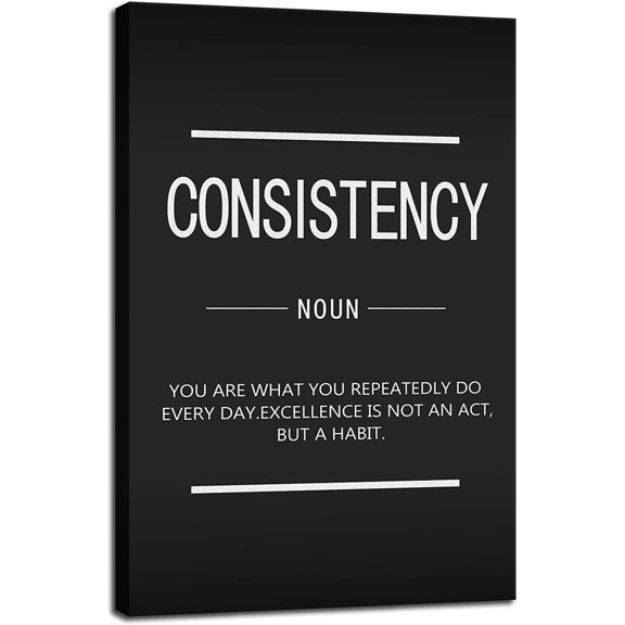 Motivational Posters Inspirational Wall Art Prints on Canvas Inspiring Quotes Consistency Noun Pictures Wooden Artwork Decorations for Living Room School Office Home Framed[12''W X 18''H]