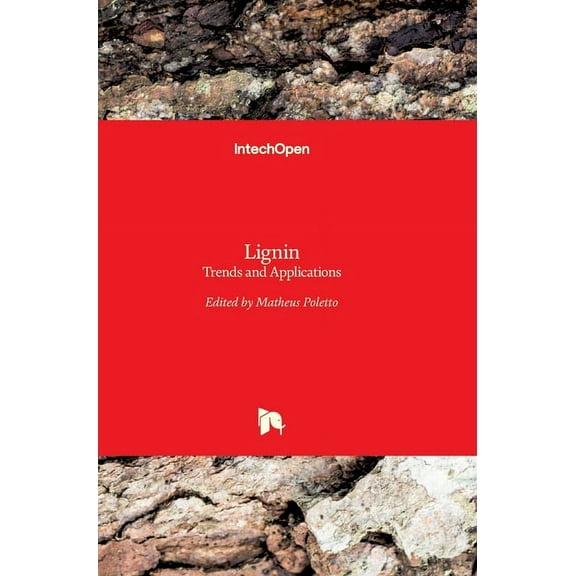 Lignin: Trends and Applications (Hardcover)