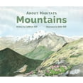 thumbnail image 1 of Pre-Owned About Habitats: Mountains: (A Classroom-Friendly Science Resource for Exploring Mountain Ecosystems for Preschoolers, 1st and 2nd Graders) (Paperback) 1561457310 9781561457311, 1 of 1