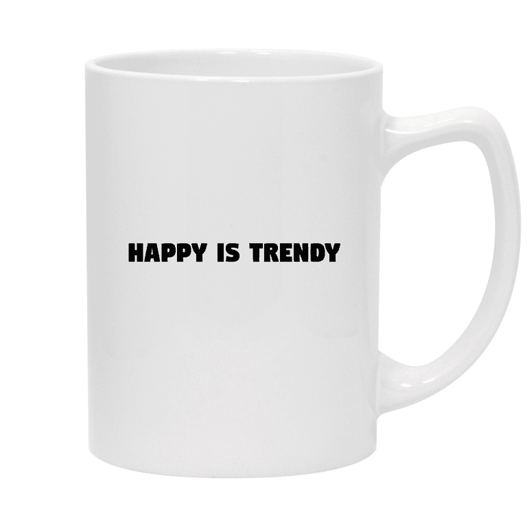 Happy Is Trendy - 14oz Ceramic White Statesman Coffee Mug, White 