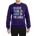 thumbnail image 2 of Wild Bobby, Believe There is Good in the World Positive Message, Inspirational/Christian, Unisex Crewneck Graphic Sweatshirt, Purple, Large, 2 of 3
