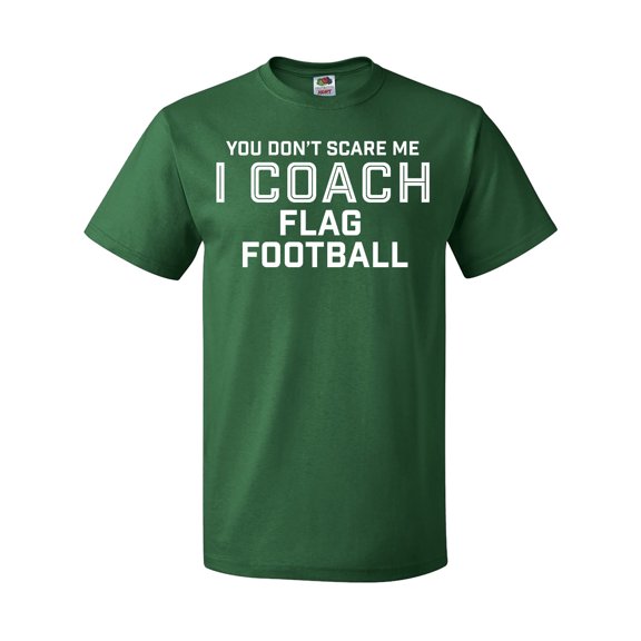 Inktastic You Don't Scare Me I Coach Flag Football T-Shirt