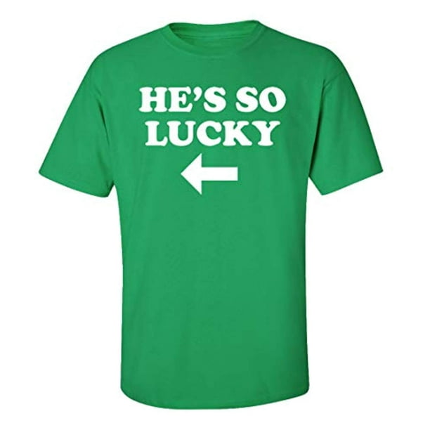 Funny St. Patrick's Day He's So Lucky Adult Short Sleeve T-Shirt-Green-6XL Funny St. Patrick's Day He's So Lucky Adult Short Sleeve T-Shirt-Green-6XL