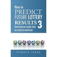 thumbnail image 1 of Pre-Owned How to Predict Future Lottery Results Book 3: Know Tomorrow's Number Today on a Month-By-Month Basis (Paperback), 1 of 1