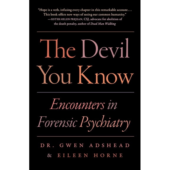 Pre-Owned The Devil You Know: Encounters in Forensic Psychiatry (Paperback) 1982134801 9781982134808