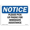 thumbnail image 1 of SignMission OS-NS-A-1218-L-17549 12 x 18 in. OSHA Notice Sign - Please Pick Up Phone for Immediate Assistance, 1 of 1
