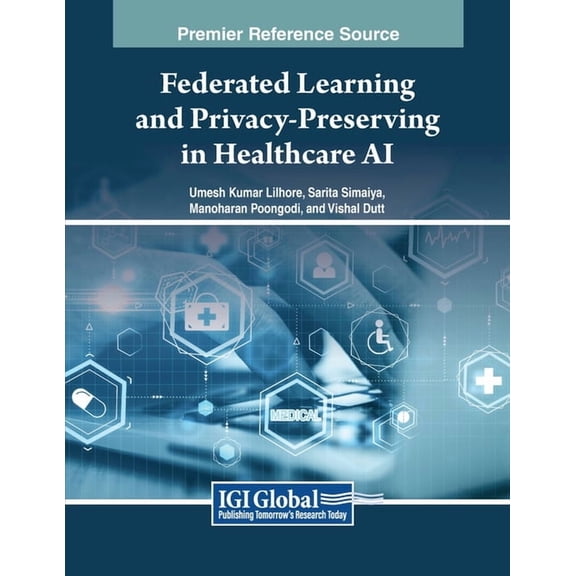 Federated Learning and Privacy-Preserving in Healthcare AI, (Paperback)