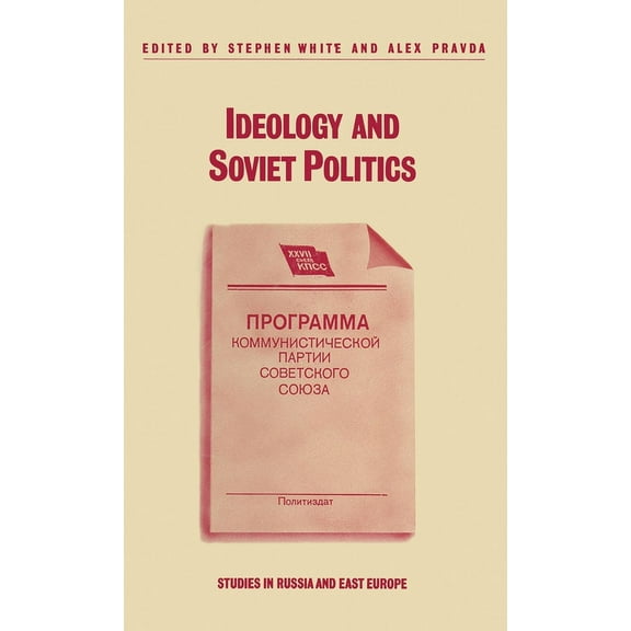 Studies in Russia and East Europe Ideology and Soviet Politics, (Hardcover)