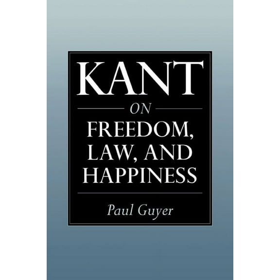 Kant on Freedom, Law, and Happiness, (Paperback)