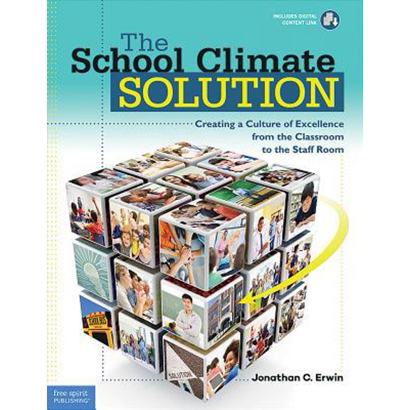 Pre-Owned The School Climate Solution: Creating a Culture of Excellence from the Classroom to the Staff Room (Paperback) 163198022X 9781631980220