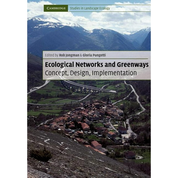 Cambridge Studies in Landscape Ecology Ecological Networks and Greenways, (Paperback)