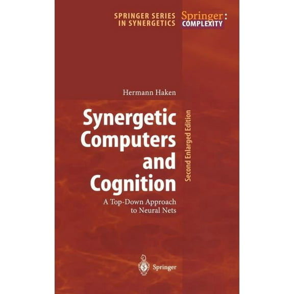 Springer Synergetics Synergetic Computers and Cognition: A Top-Down Approach to Neural Nets, Book 50, (Hardcover)