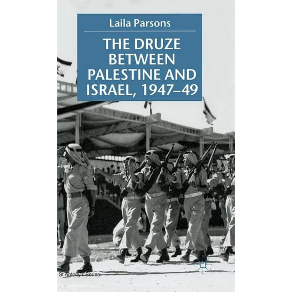 St Antony's The Druze Between Palestine and Israel 1947-49, (Hardcover)