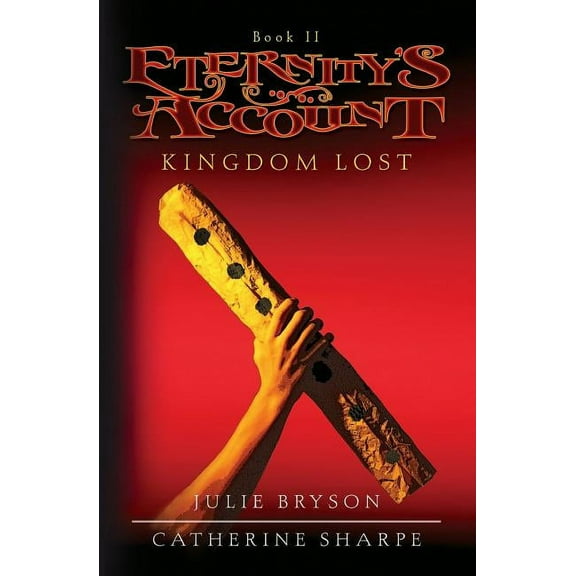 Eternity's Account: Kingdom Lost, (Paperback)