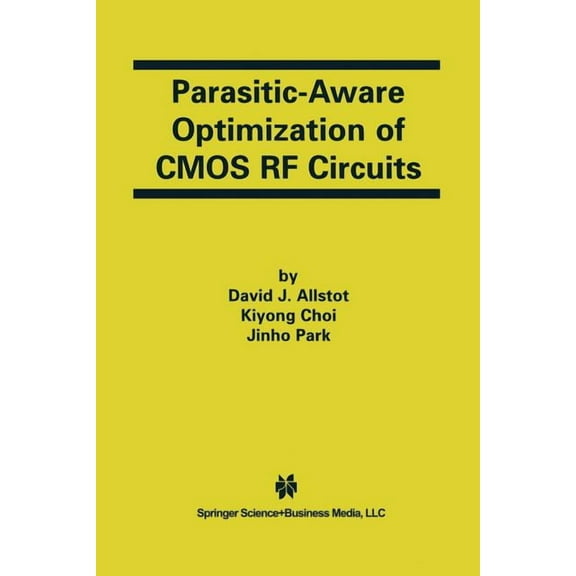 Parasitic-Aware Optimization of CMOS RF Circuits, (Paperback)