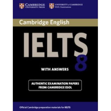 IELTS Practice Tests: Cambridge Ielts 8 Student s Book with Answers: Official Examination Papers from University of Cambridge ESOL Examinations (Paperback)
