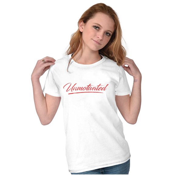 Funny Sarcastic Unmotivated Slacker Womens Slim Fit Graphic Tee Brisco Brands S