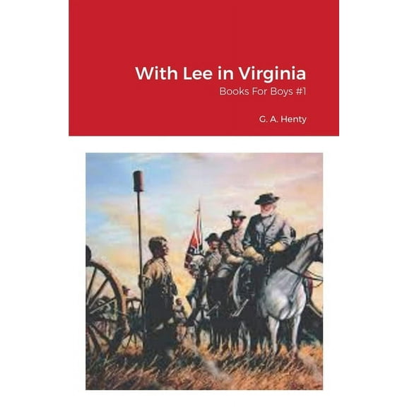 With Lee in Virginia: Books For Boys #1, (Paperback)