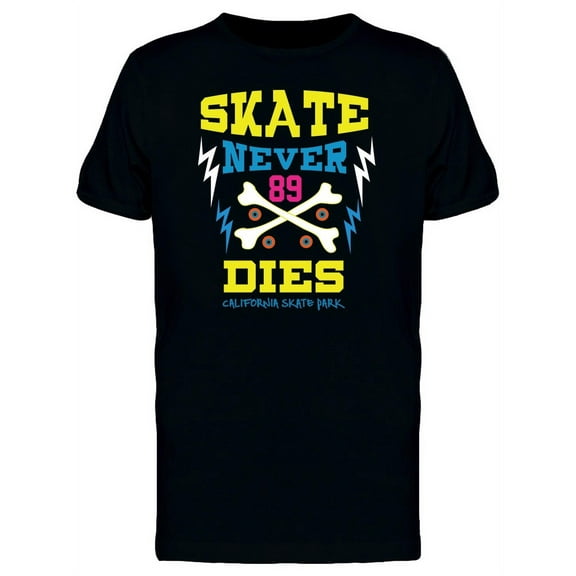 Skate Never Dies 89 T-Shirt Men -Image by Shutterstock, Male 3X-Large