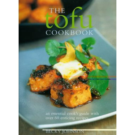 Pre-Owned The Tofu Cookbook: Making the most of this low-fat, high-protein ingredient, with over 60 deliciously varied recipes from around the world (Paperback) 184476625X 9781844766253