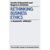 Rethinking Business Ethics : A Pragmatic Approach, Used [Hardcover]