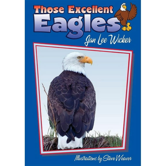 Those Amazing Animals Those Excellent Eagles, (Paperback)