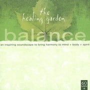 The Healing Garden: Balance - An Inspiring Soundscape