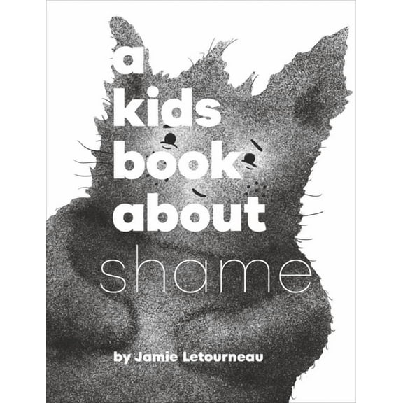 Kids Book A Kids Book about Shame, (Hardcover)