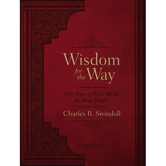 Wisdom for the Way, Large Text Leathersoft: 365 Days of Wise Words for Busy People (a 365-Day Devotional) - The Perfect , (Hardcover)