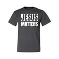thumbnail image 2 of Jesus Matters Christian Love God Church | Mens Inspirational/Christian Graphic T-Shirt, Heather Black, X-Large, 2 of 3