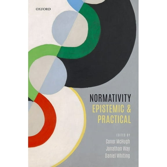 Normativity: Epistemic and Practical, (Hardcover)
