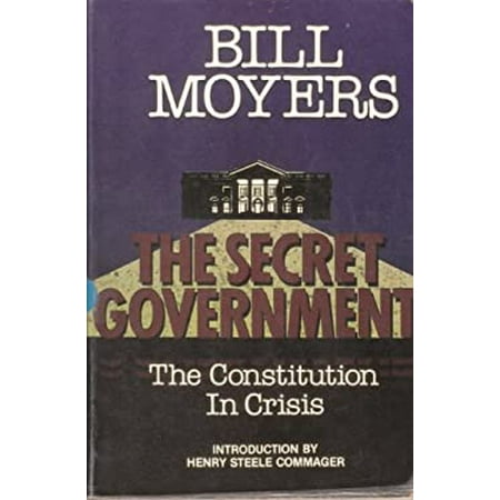 The Secret Government: The Constitution in Crisis: With Excerpts from An Essay on Watergate [Paperback - Used]