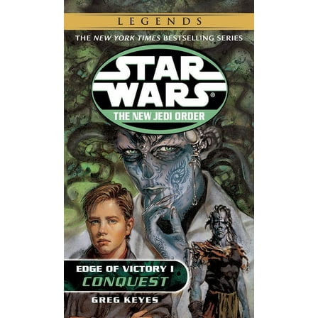 Star Wars: The New Jedi Order - Legends Conquest: Star Wars Legends: Edge of Victory, Book I, Book 7, (Paperback)