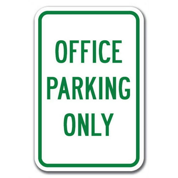 Office Parking Only Sign 12" x 18" Heavy Gauge Aluminum Signs