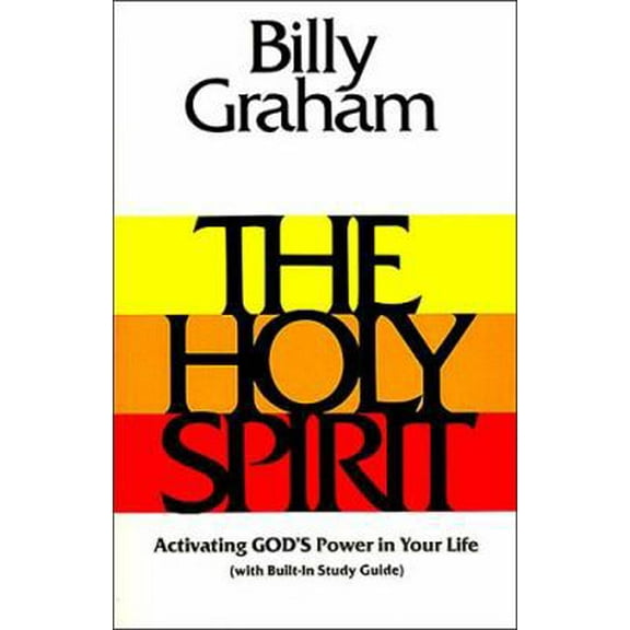 Pre-Owned The Holy Spirit: Activating God's Power in Your Life (The essential Billy Graham library) (Paperback) 0849930723 9780849930720