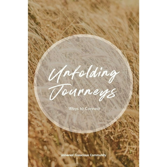 Unfolding Journeys: Ways to Connect, (Paperback)