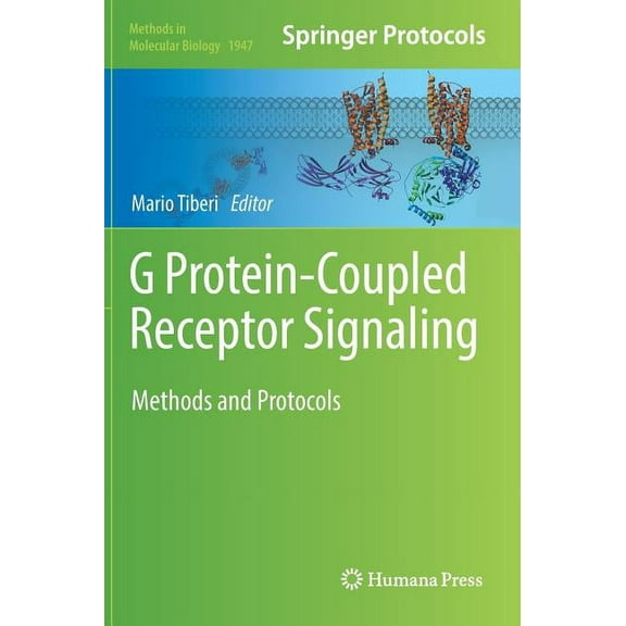 Methods in Molecular Biology G Protein-Coupled Receptor Signaling: Methods and Protocols, Book 1947, (Hardcover)