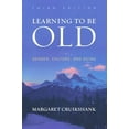 thumbnail image 2 of Learning to Be Old: Gender, Culture, and Aging, (Paperback), 2 of 3
