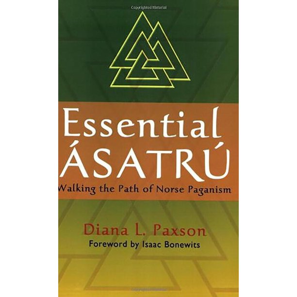 Essential Asatru Walking The Path Of Norse Paganism Walmart Com Walmart Com