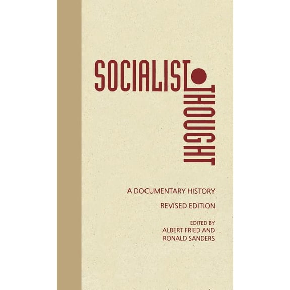 Socialist Thought: A Documentary History, (Hardcover)