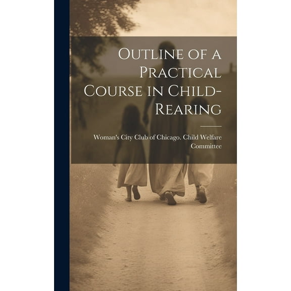 Outline of a Practical Course in Child-Rearing (Hardcover)