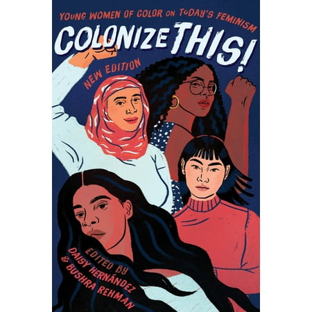 Colonize This! : Young Women of Color on Today's