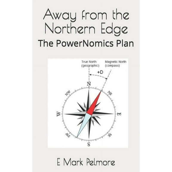 The North End: Away from the Northern Edge: The PowerNomics Plan (Paperback)
