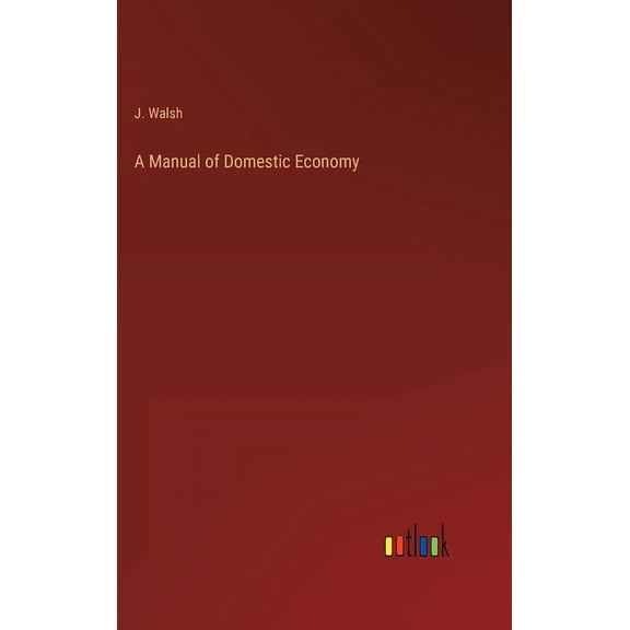 A Manual of Domestic Economy (Hardcover)