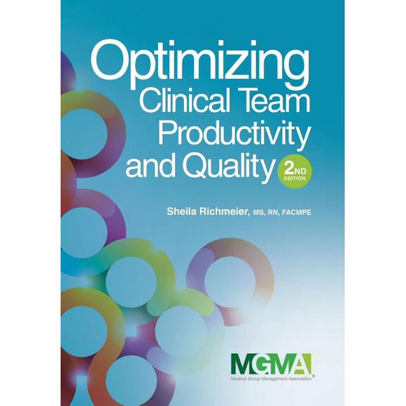 Optimizing Clinical Team Productivity and Quality (Paperback)