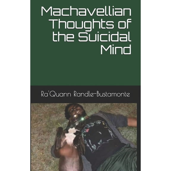 The Machiavellian Thoughts of My Suicidal Mind (Paperback)