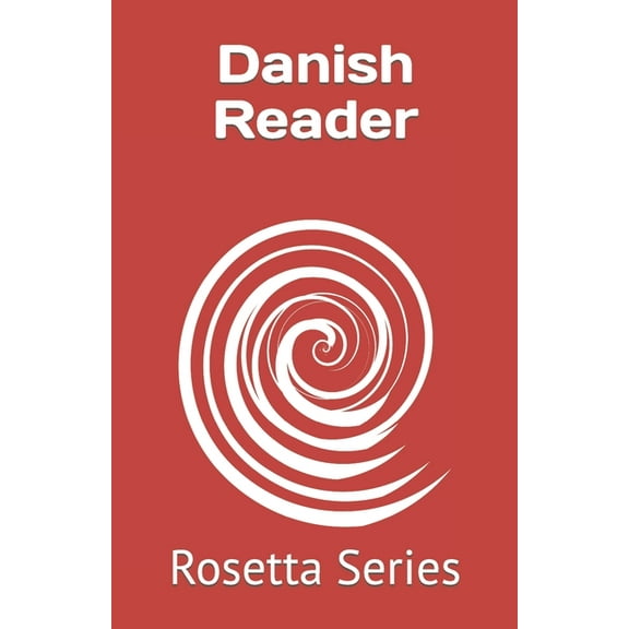Danish Reader: Rosetta Series (Paperback) by Tony J Richardson, Various
