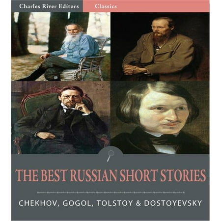 Timeless Classics: The Best Russian Short Stories (Illustrated) -