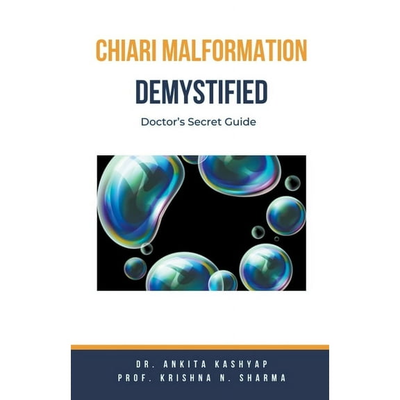 Chiari Malformation Demystified: Doctor's Secret Guide, (Paperback)