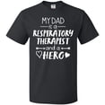 thumbnail image 3 of Inktastic My Dad is a Respiratory Therapist and a Hero T-Shirt, 3 of 5